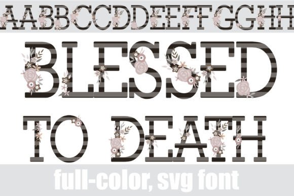 Blessed to Death Font: A Beautiful Boost for Brand Design
